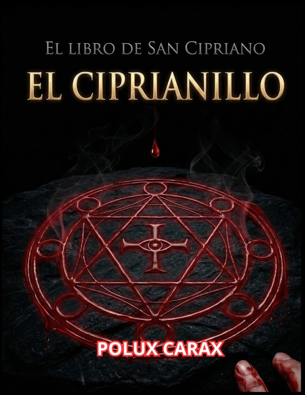 El libro de san Cipriano EL Ciprianillo: Una adaptación del siglo XXI a El libro de san Cipriano
