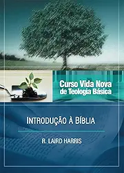 Curso Vida Nova de Teologia Básica - Vol. 1 - Introdução à Bíblia