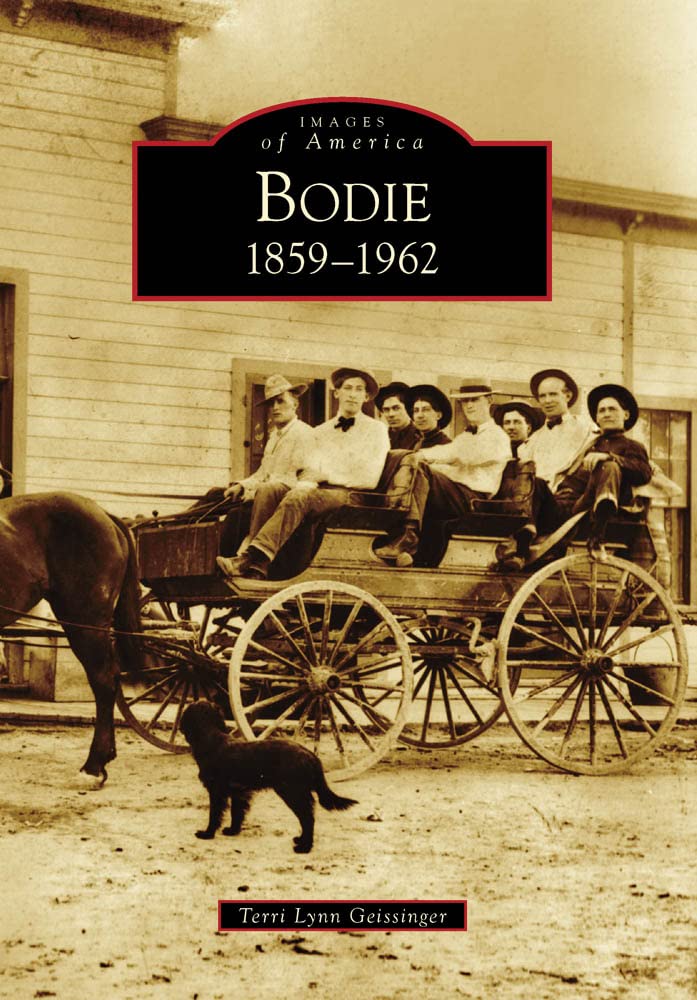 Bodie: 1859-1962 (Images of America)