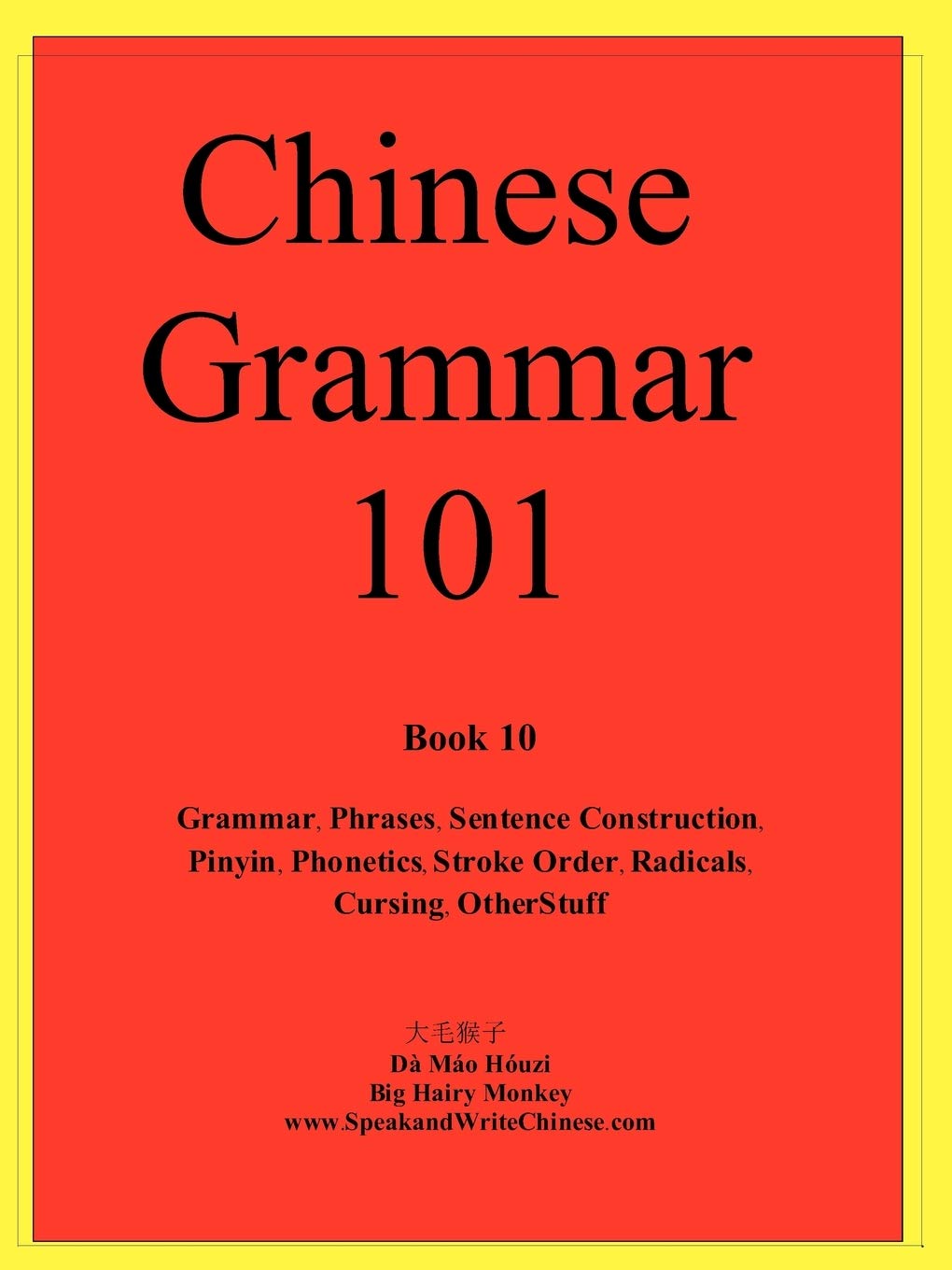 Chinese Grammar 101 (Comprehensive Approach to Learning Chinese Language)