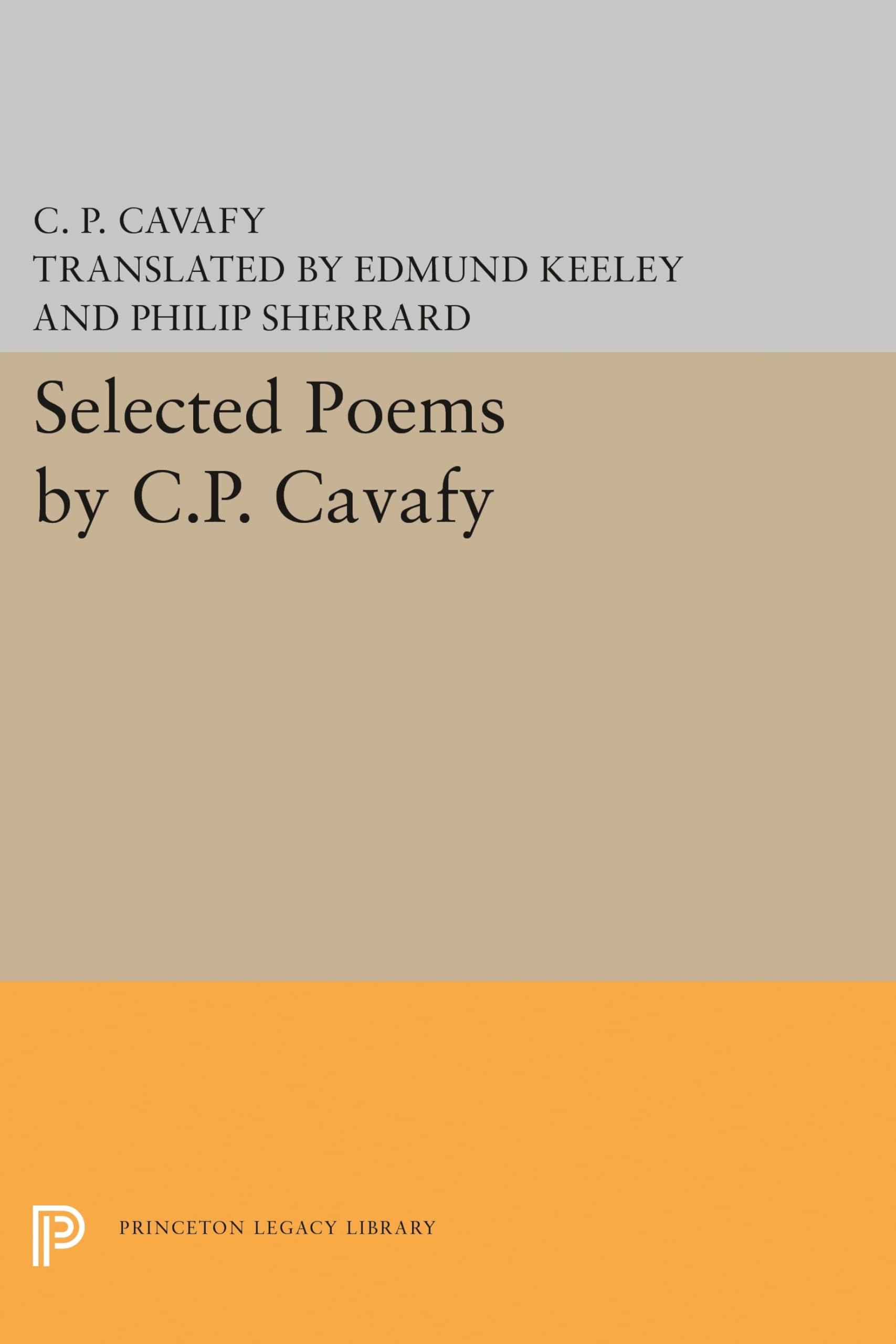 Selected Poems by C.P. Cavafy (Princeton Legacy Library): 1735