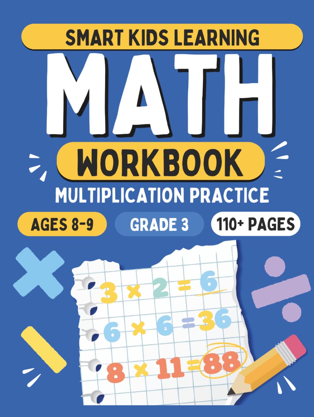 Multiplication Workbook for Kids Ages 8–9 | 3rd Grade Math Practice | Smart Kids Learning | 1600+ Problems: Master Multiplication Tables Step by Step