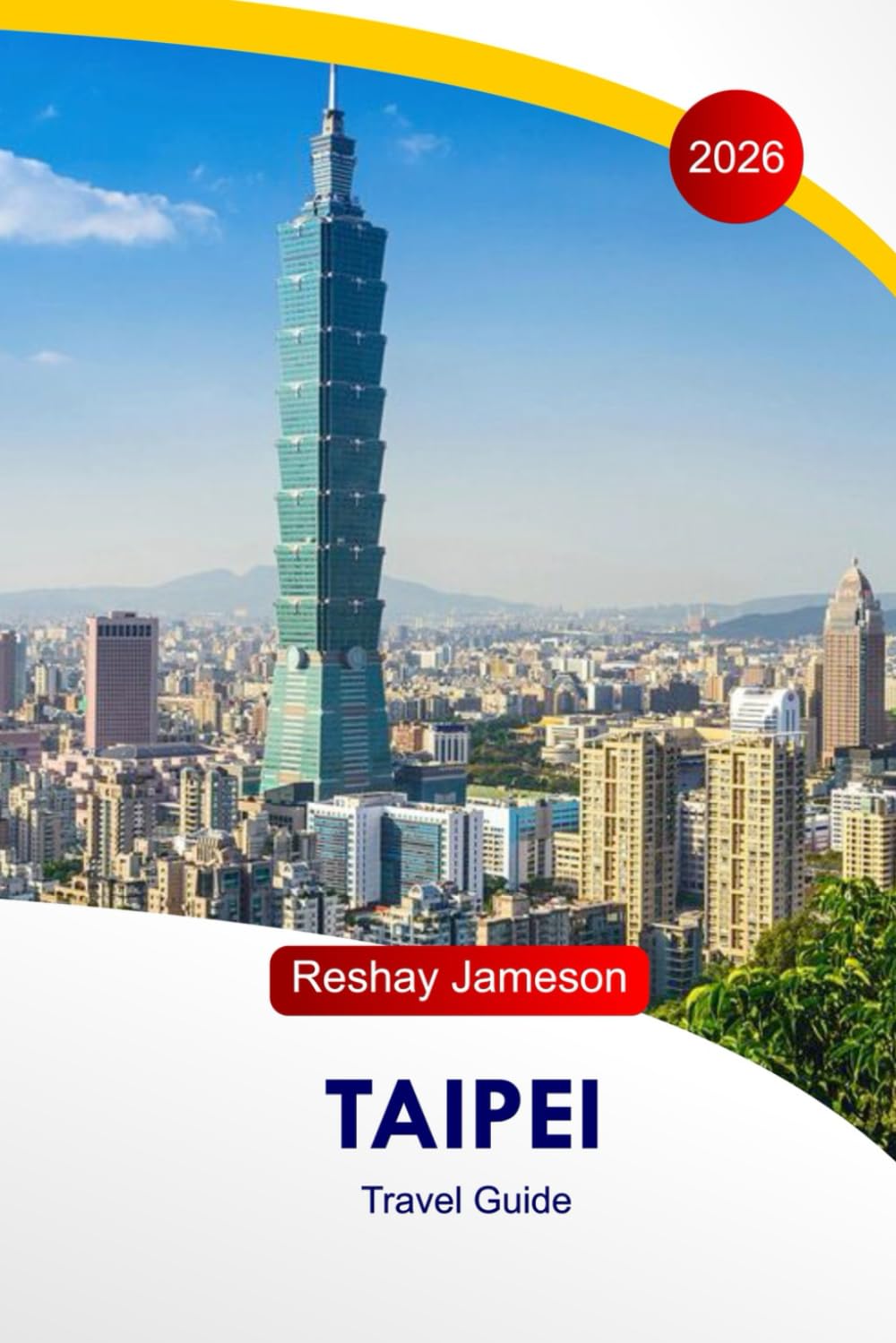 Taipei Guide de voyage 2026: Itinéraires de la capitale de Taïwan, marchés de nuit, temples, conseils de transport, restaurants et destinations de voyage essentielles