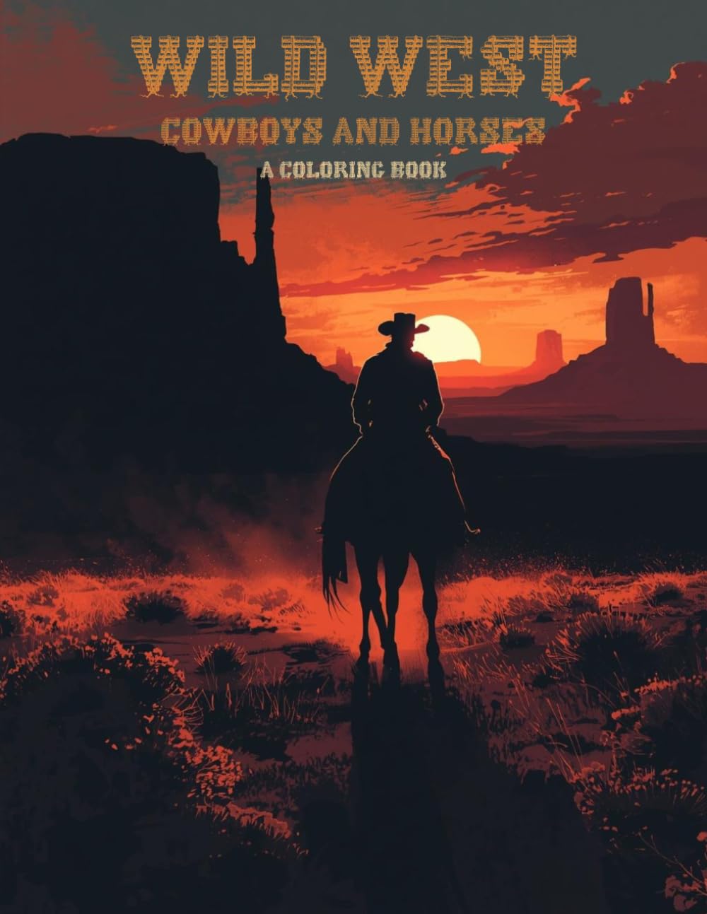 Wild West: Cowboys and Horses A Coloring Book