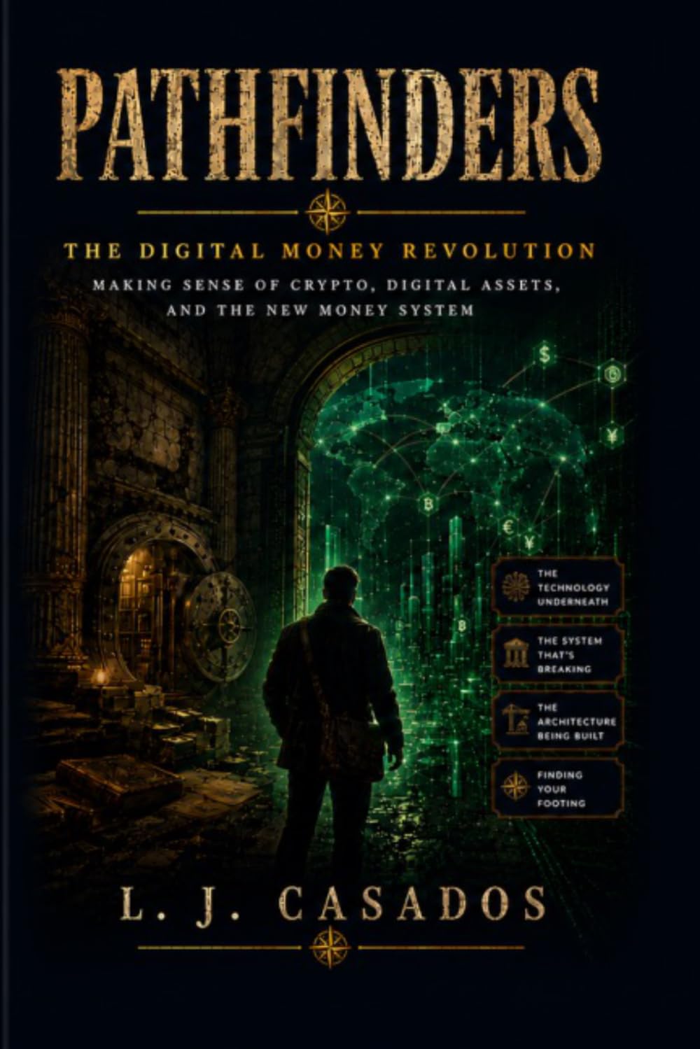 Pathfinders: The Digital Money Revolution: Making Sense of Crypto, Digital Assets, and the New Money System