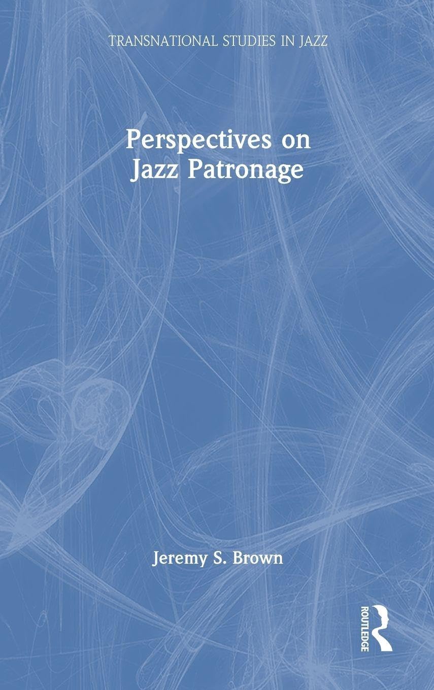 Perspectives on Jazz Patronage