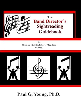 The Band Director’s Sightreading Guidebook: for Beginning & Middle Level Musicians - Volume 1 (Etudes 1-16)