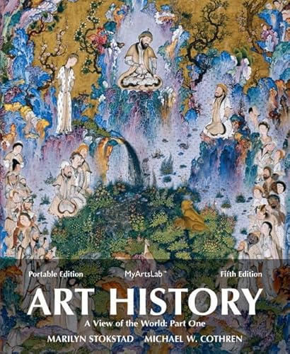 Art History Portable, Book 3: A View of the World, Part One Plus NEW MyLab Arts with eText -- Access Card Package (5th Edition)