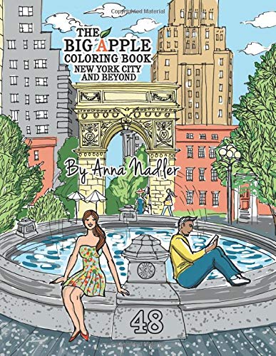 The Big Apple Coloring Book, New York City and Beyond: 48 Unique Illustrations of New York for you to color by hand.