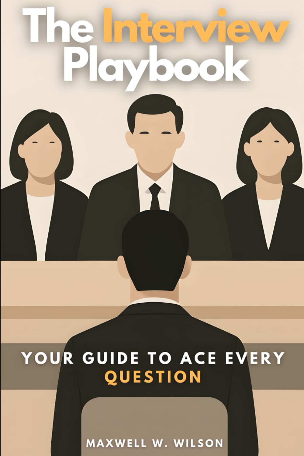 The Interview Playbook: Your Guide To Ace Every Question