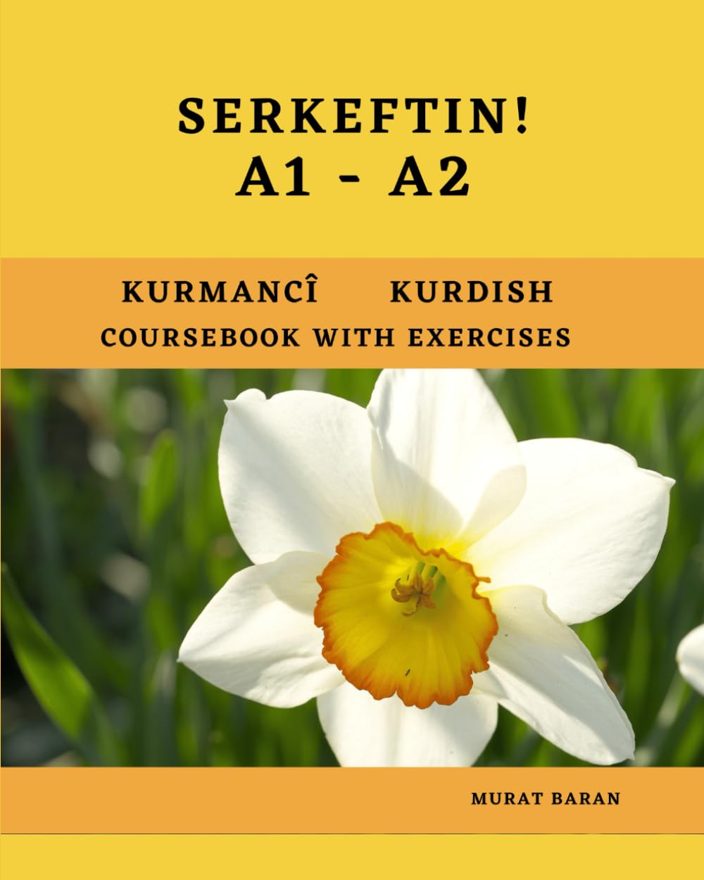 SERKEFTIN! A1-A2: Kurdish Coursebook With Exercises *Blackwhite version* (Kurmanji Kurdish)