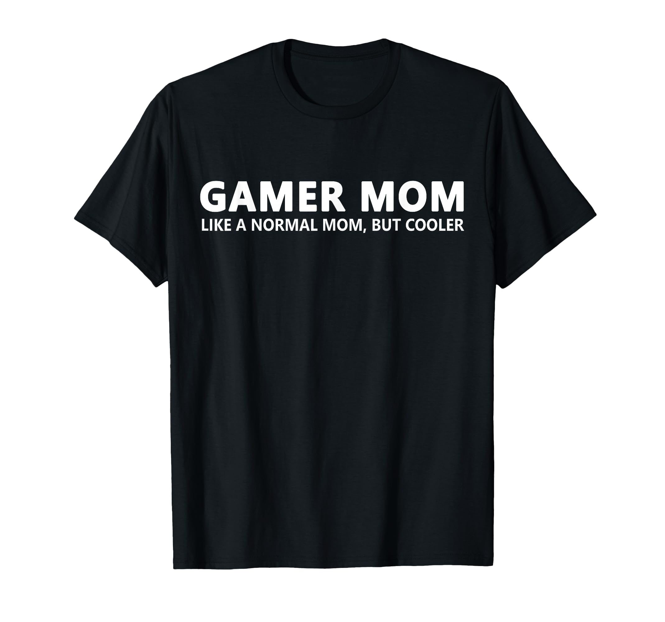 Funny Gamer Mom Like A Normal Mom Gaming T-Shirt