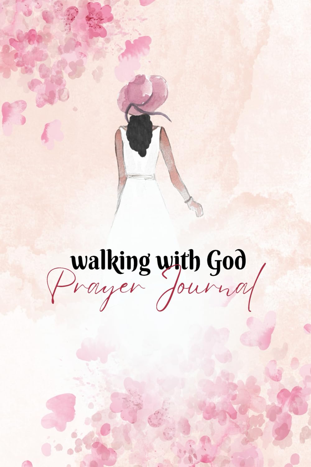 Walking With God Prayer Journal: A Notebook for Believers to Record Prayer Requests and God's Answers: Includes Dates to Remember in Prayer