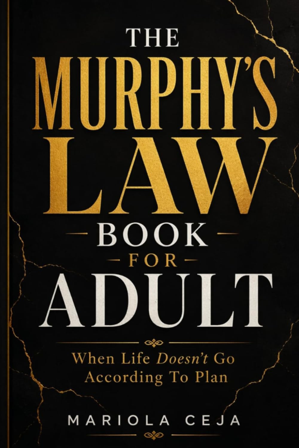 THE MURPHY'S LAW BOOK FOR ADULTS: When Life Doesn't Go According to Plan