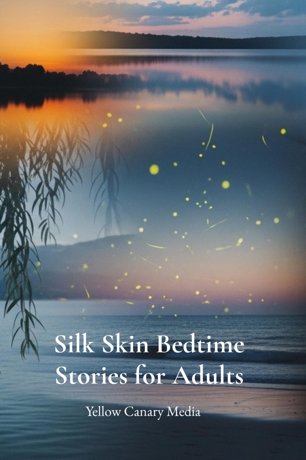 Silk Skin Bedtime Stories for Adults