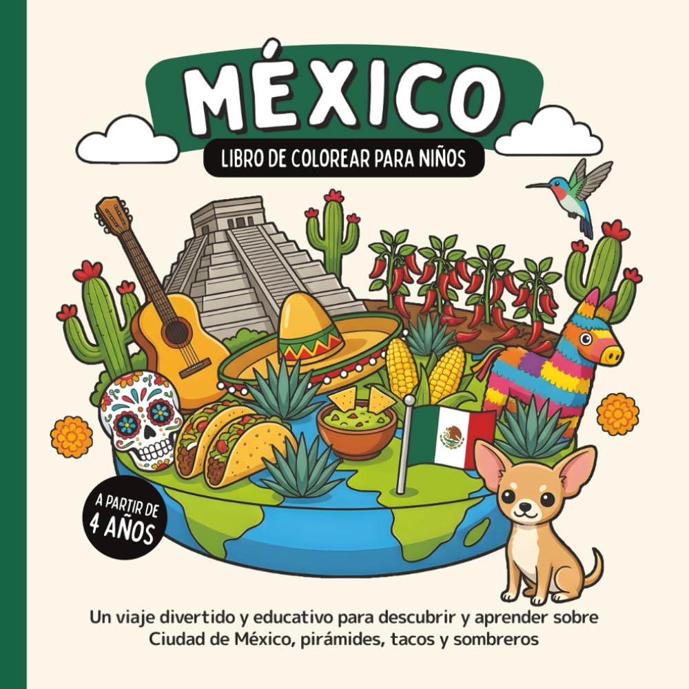 México – Libro de colorear para niños a partir de 4 años: Un viaje divertido y educativo para descubrir y aprender sobre Ciudad de México, pirámides, tacos y sombreros