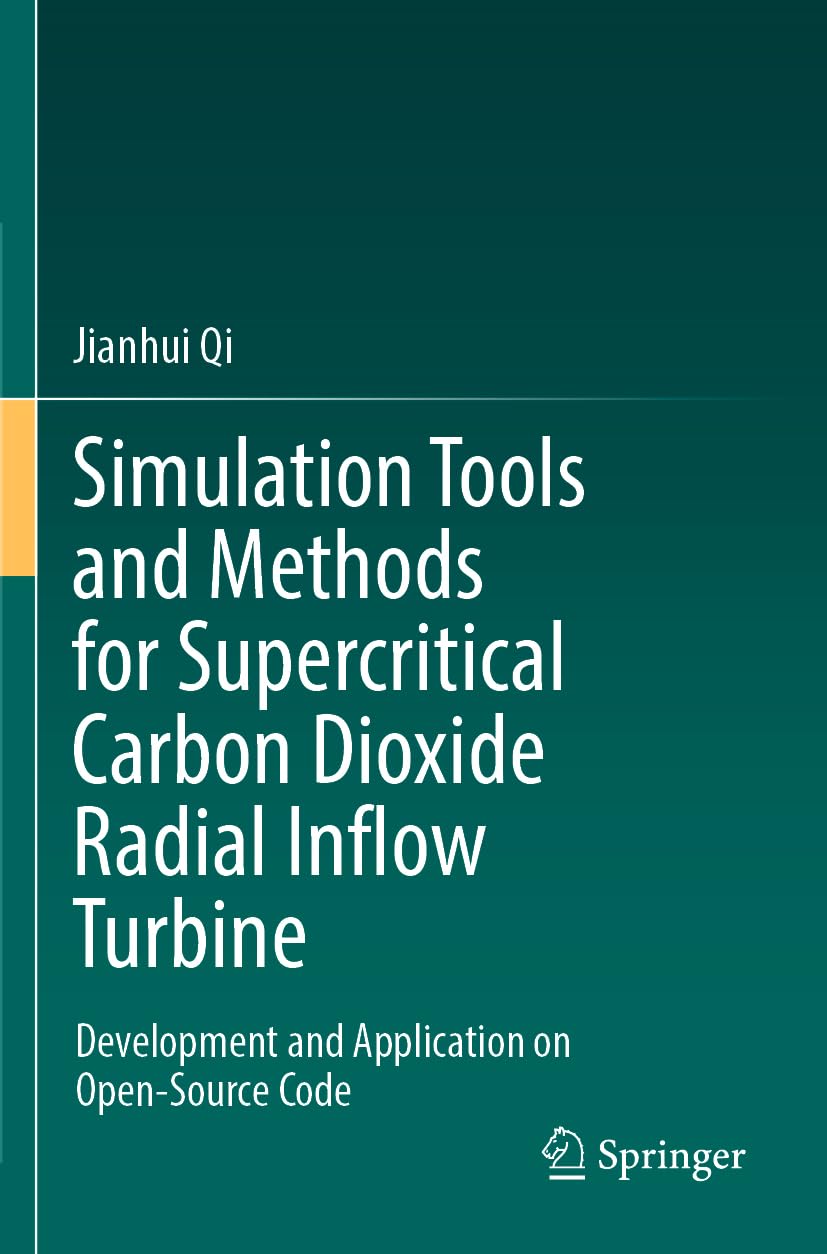 Simulation Tools and Methods for Supercritical Carbon Dioxide Radial Inflow Turbine: Development and Application on Open-Source Code