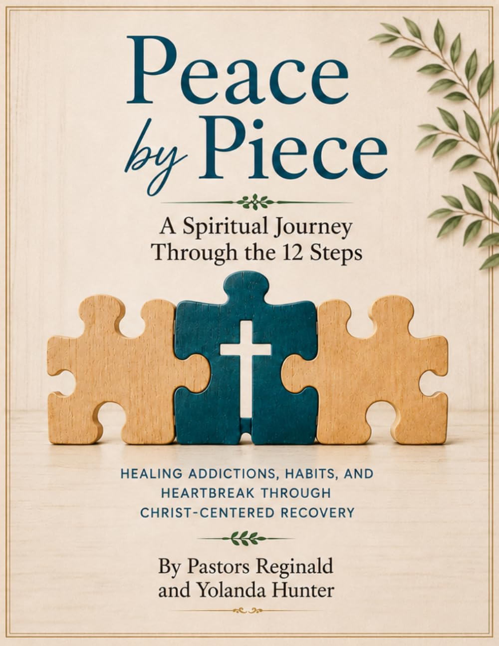 Peace by Piece: A Spiritual Journey Through the 12 Steps