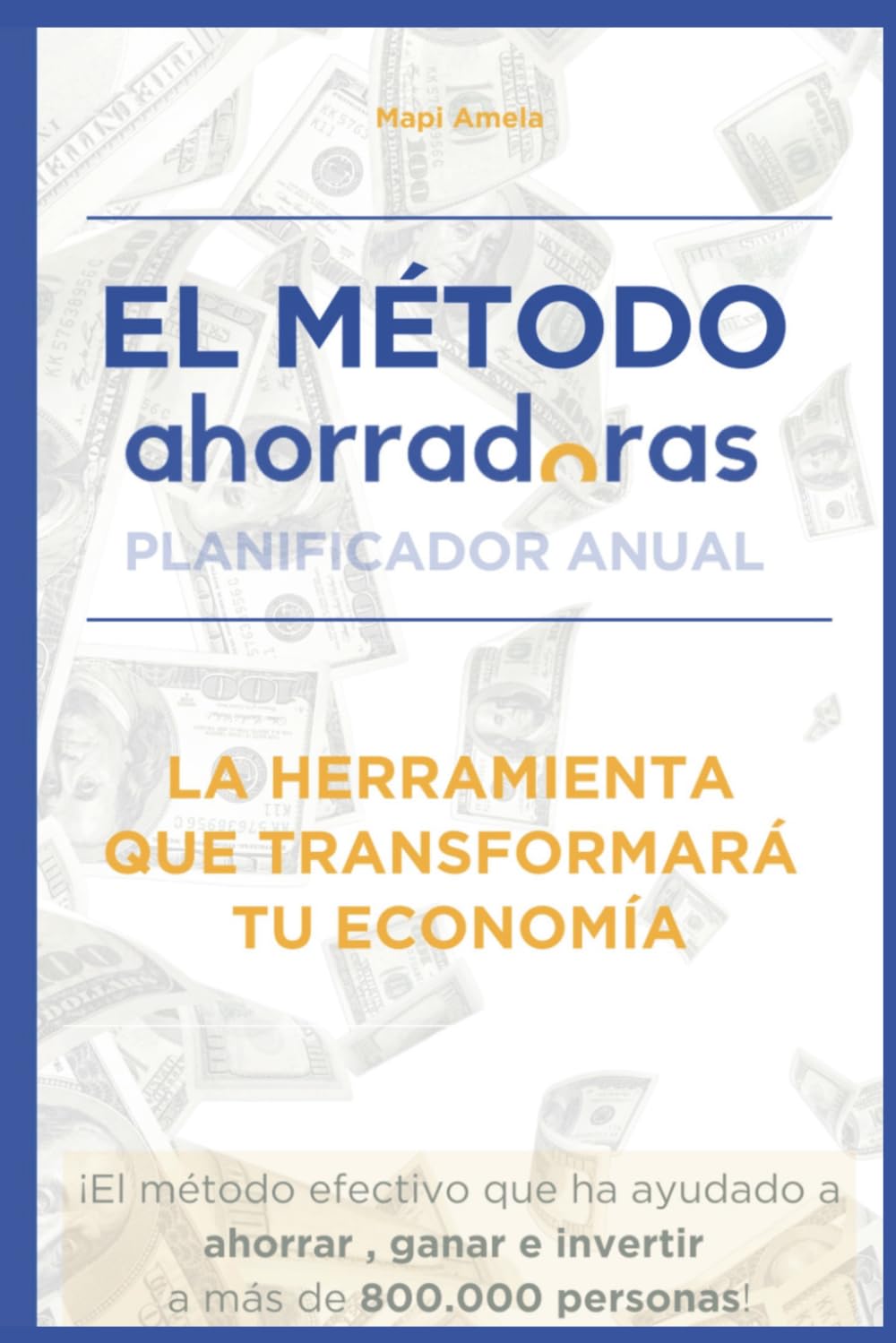Portada de El Método Ahorradoras, Planificador Anual, de Mapi Amela