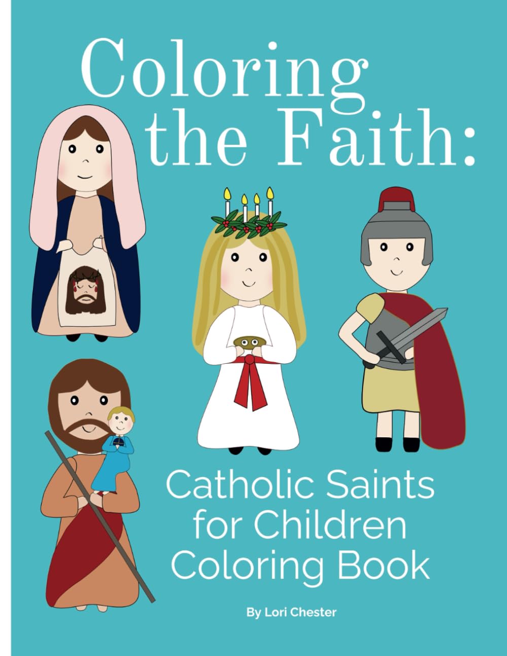 Coloring the Faith: Catholic Saints for Children Coloring Book