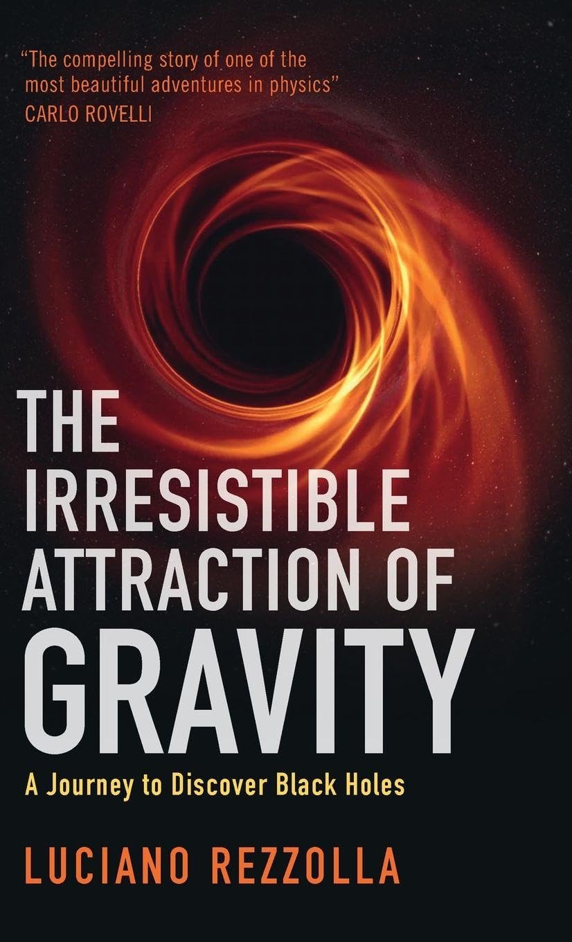 The Irresistible Attraction of Gravity: A Journey to Discover Black Holes