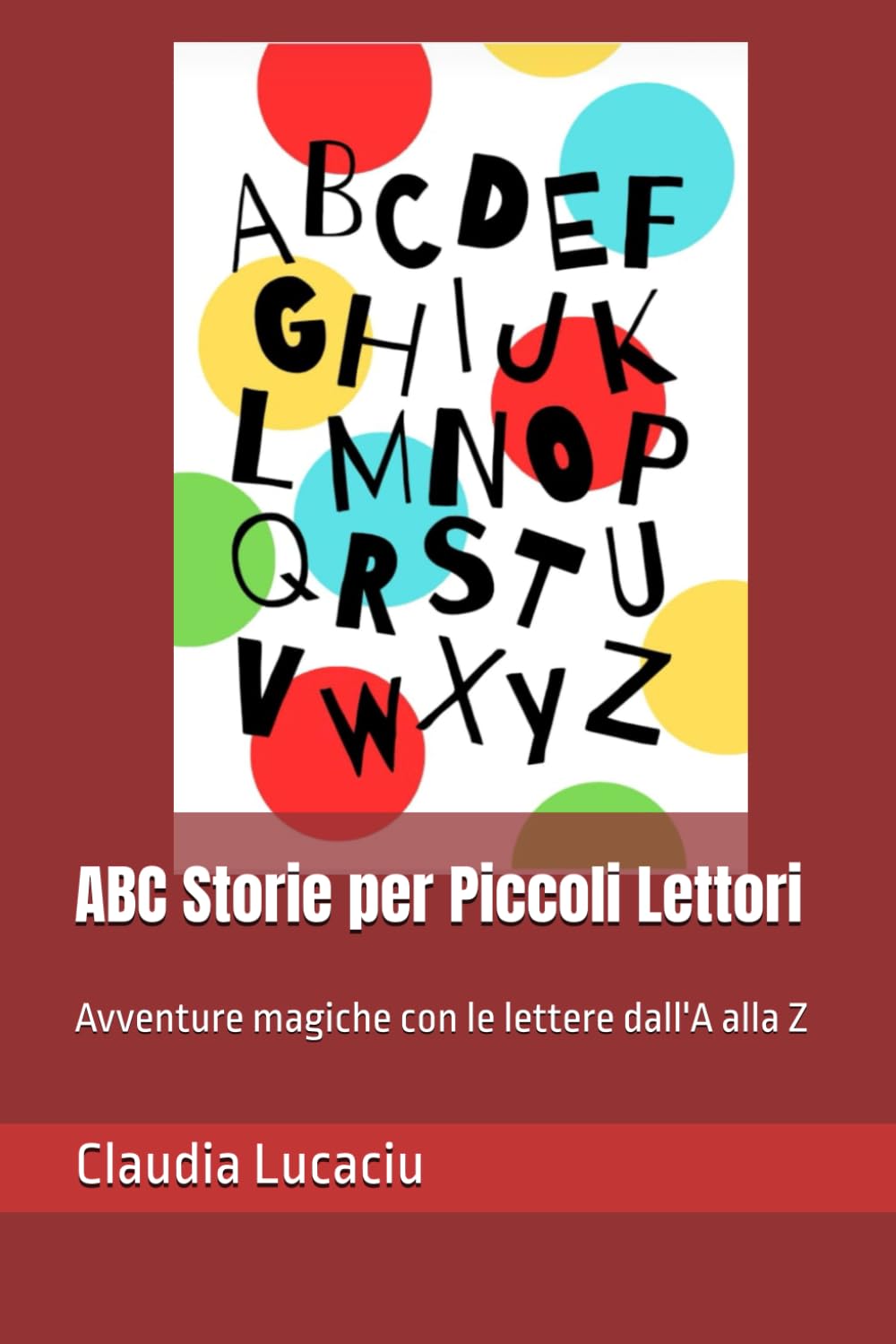 ABC Storie per Piccoli Lettori: Avventure magiche con le lettere dall'A alla Z