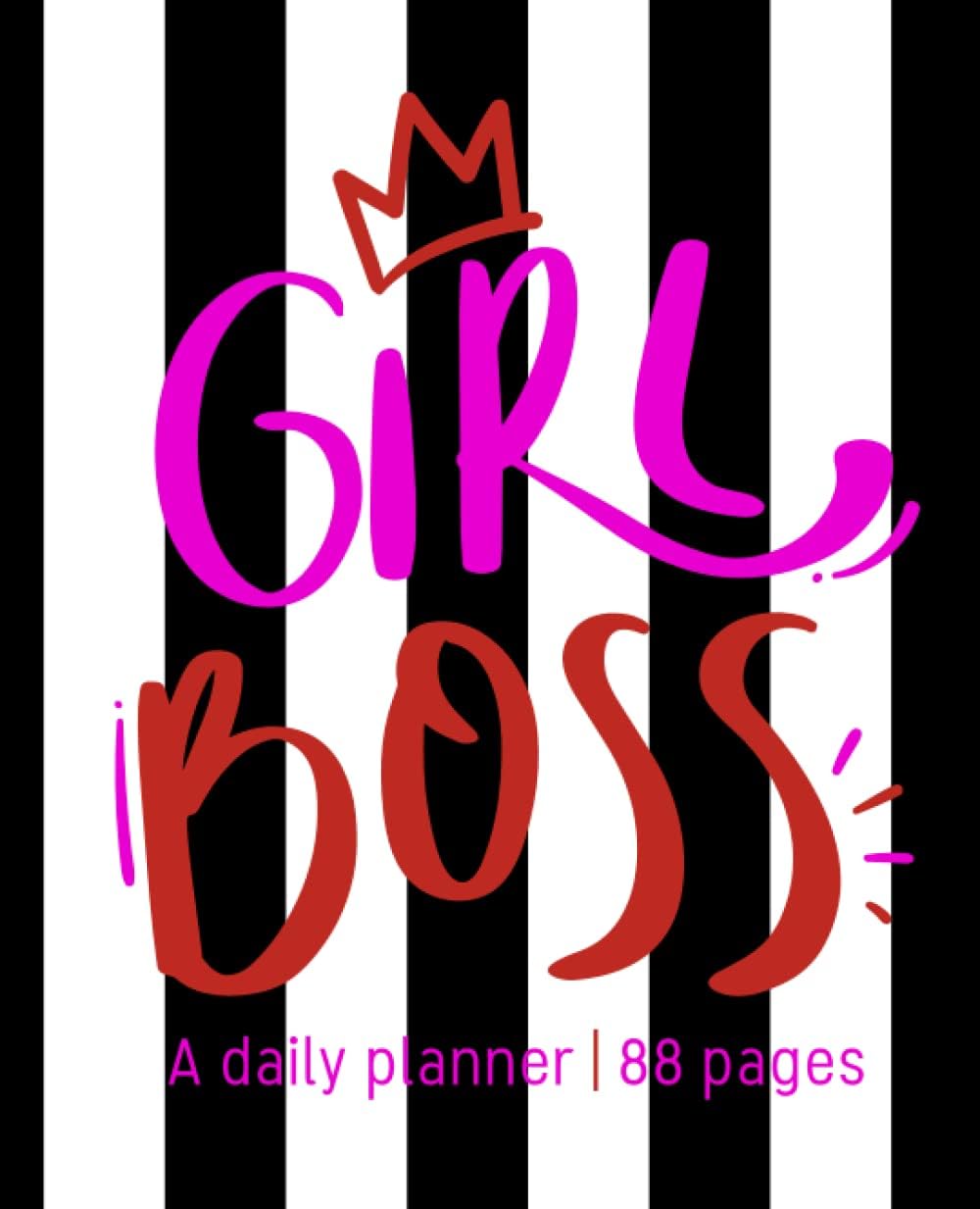 Girl Boss Daily Planner: Daily Planner for a boss babe