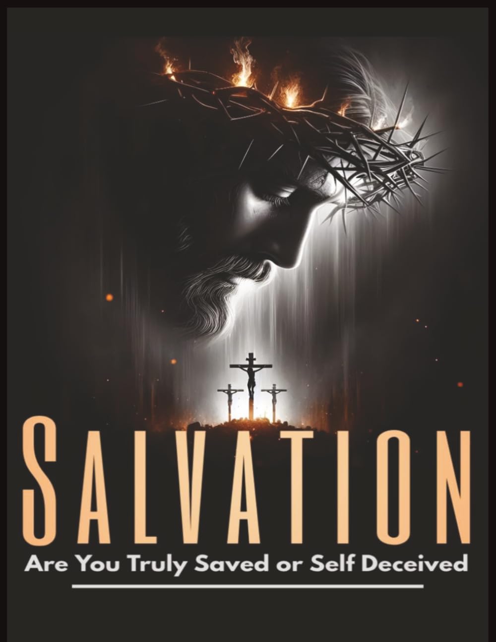 Salvation: Are You Truly Saved or Self Deceived
