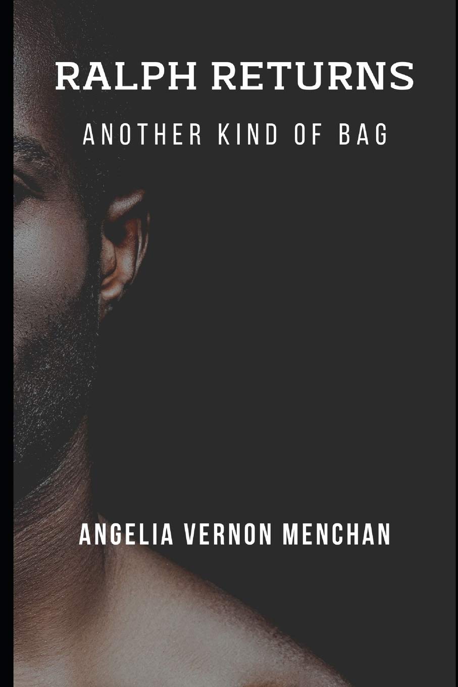 Ralph Returns: Another Kind Of Bag: The Bag Book 3