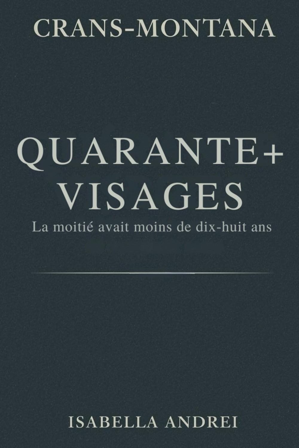 CRANS-MONTANA - QUARANTE+ VISAGES: La moitié avait moins de 18 ans
