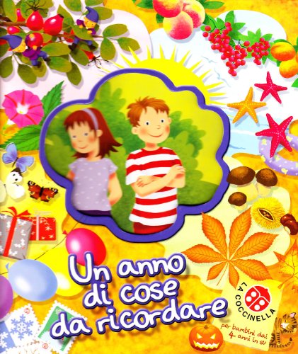 Un anno di cose da ricordare. Ediz. illustrata