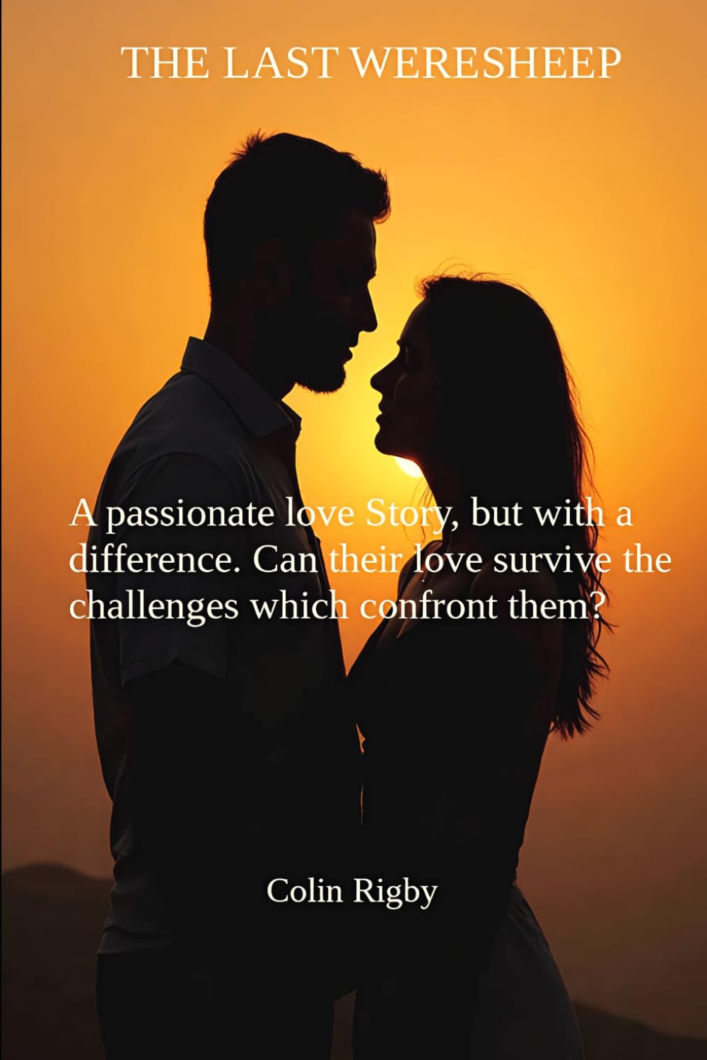 The Last Weresheep: An aspiring Hollywood actress and a new actor fall passionately in love, but he has a dark secret. Will their love survive when she learns the truth?