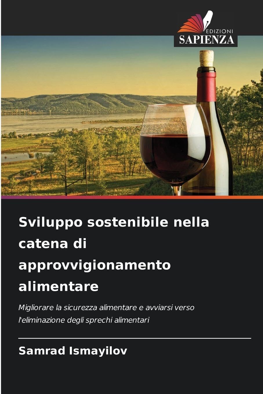 Sviluppo sostenibile nella catena di approvvigionamento alimentare: Migliorare la sicurezza alimentare e avviarsi verso l'eliminazione degli sprechi alimentari