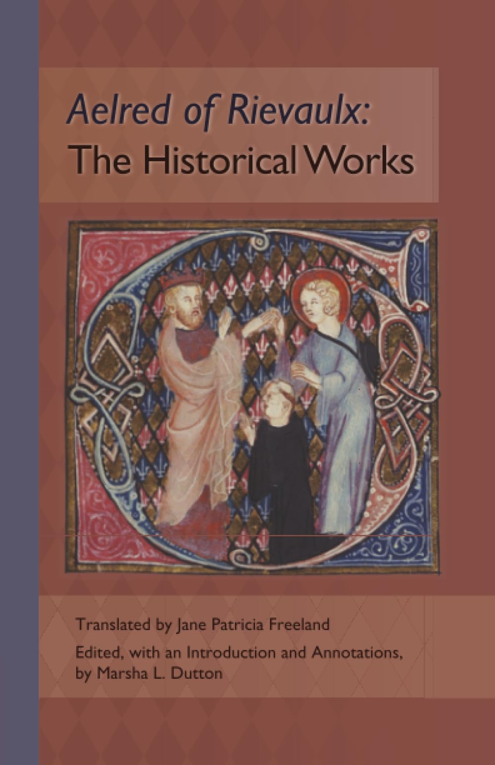 The Historical Works: Volume 56 (Cistercian Fathers Series)