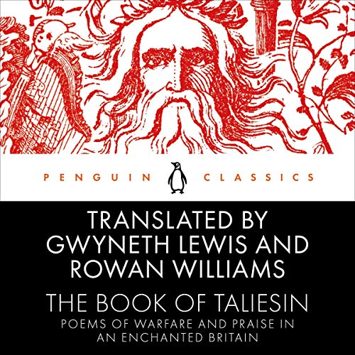 The Book of Taliesin by Taliesin, Gwyneth Lewis - translator, Rowan Williams - translator episode artwork