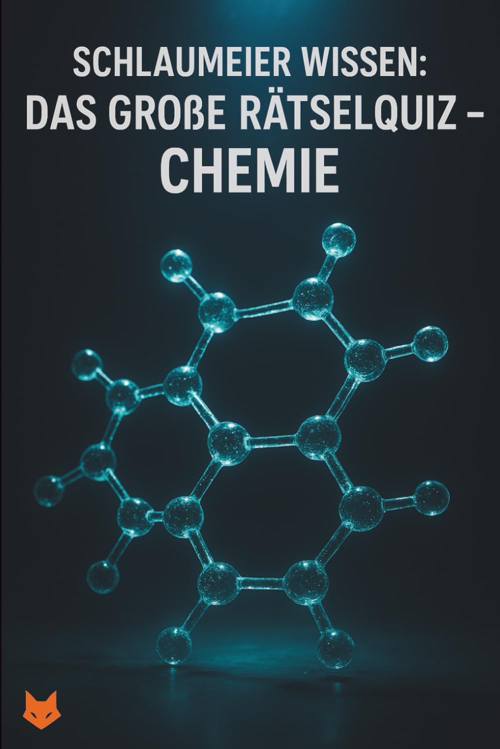 Schlaumeier Wissen: Das große Rätselquiz Chemie: Spannende Fragen und Fakten zu Periodensystem, Reaktionen und Thermodynamik. Das Quizbuch für Schüler, Studenten und Entdecker.