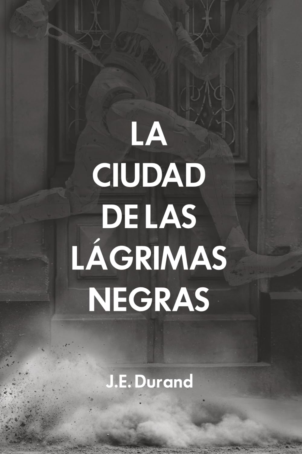 La Ciudad de las Lágrimas Negras (Spanish Edition)