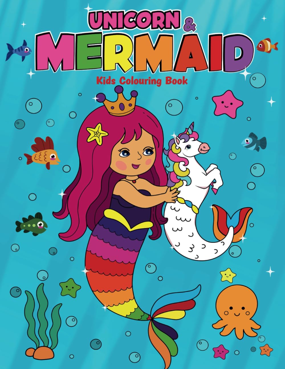 Unicorn & Mermaid Colouring Book For Girls & Kids Ages 4-8 (UK Edition): Fun and Unique Colouring Activity Book for Boys and Girls including Happy Mermaids, Magical Unicorns and Adorable Princesses