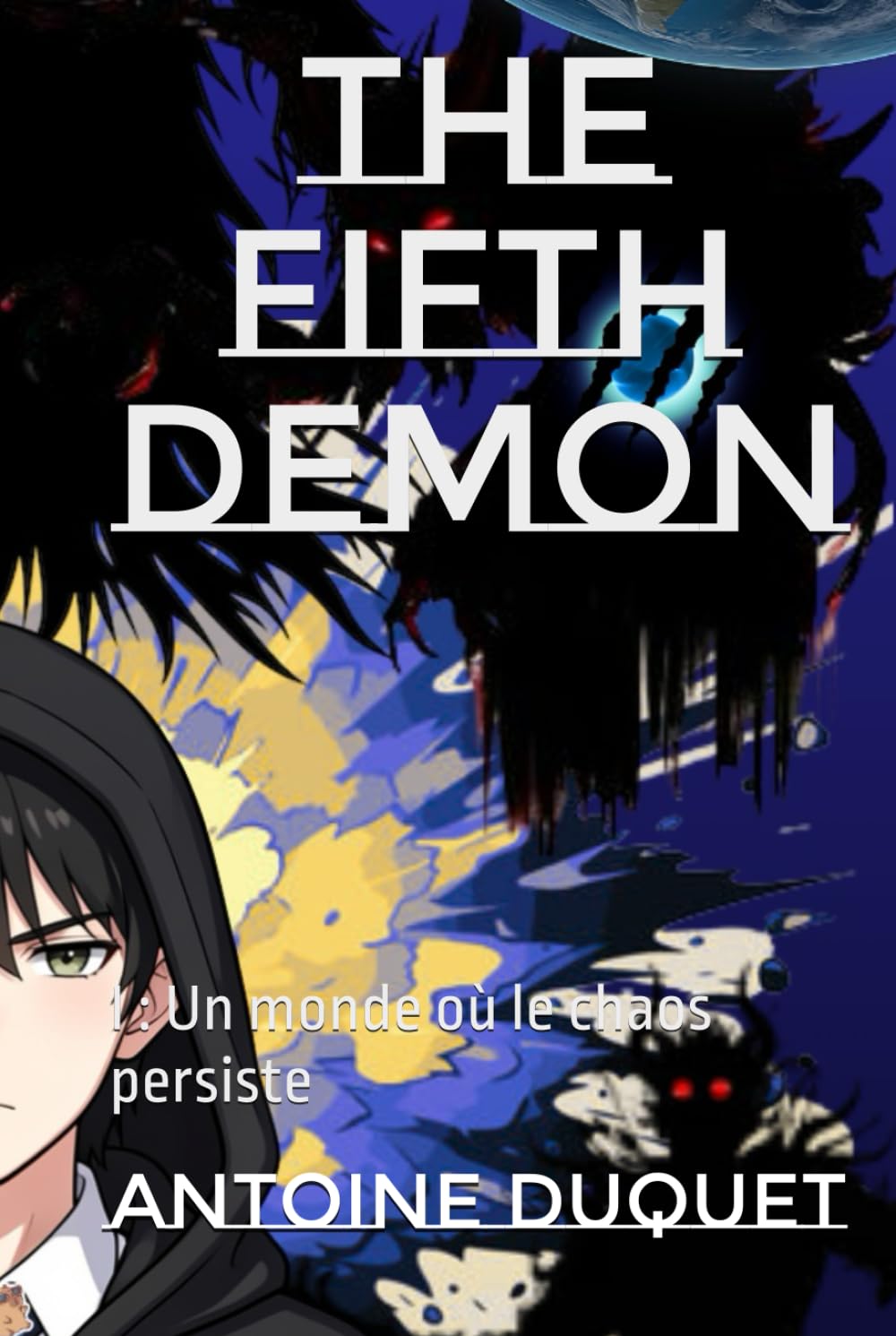 The Fifth Demon: I : Un monde où le chaos persiste