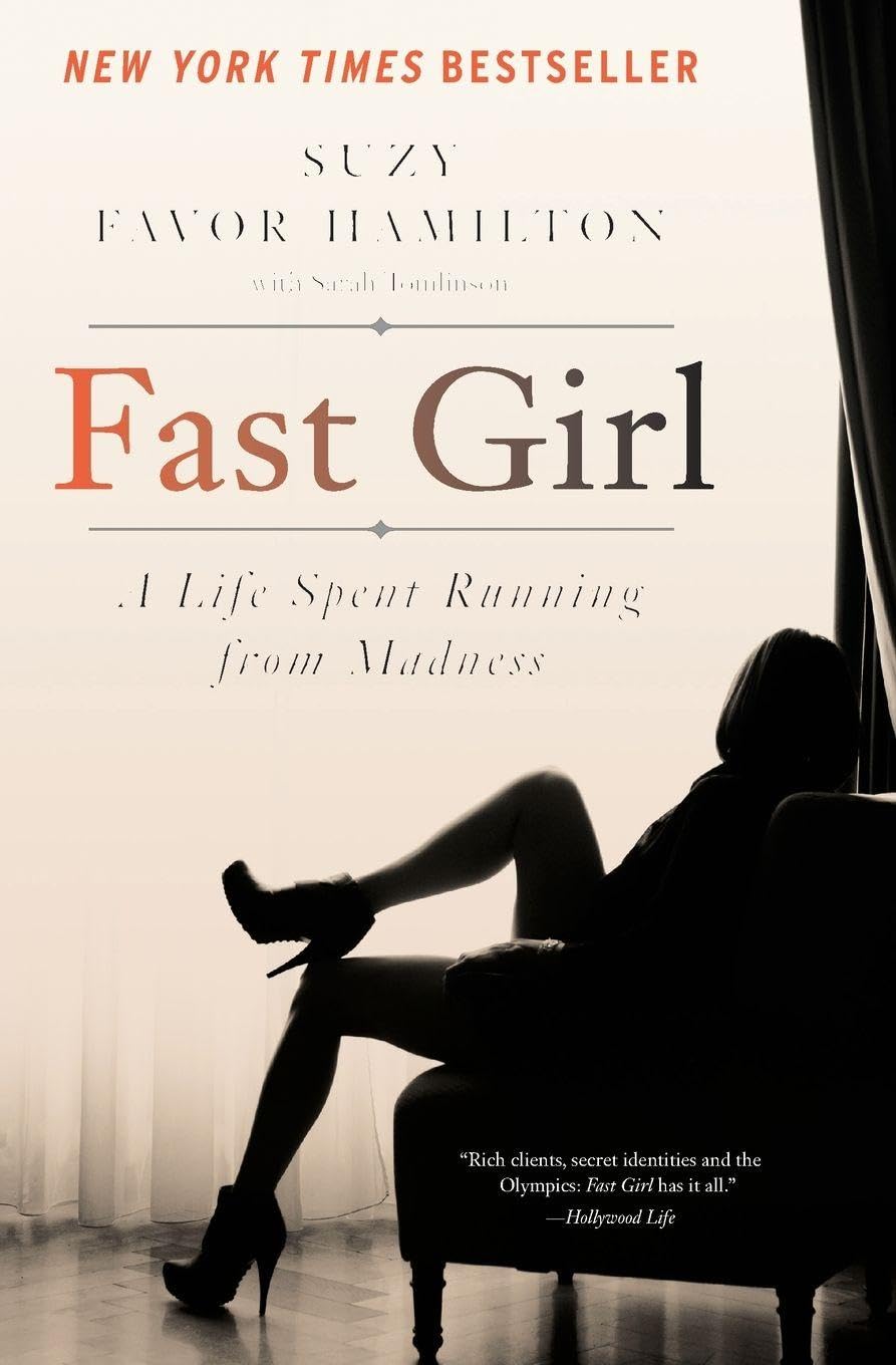 Fast Girl : A Life Spent Running from Madness