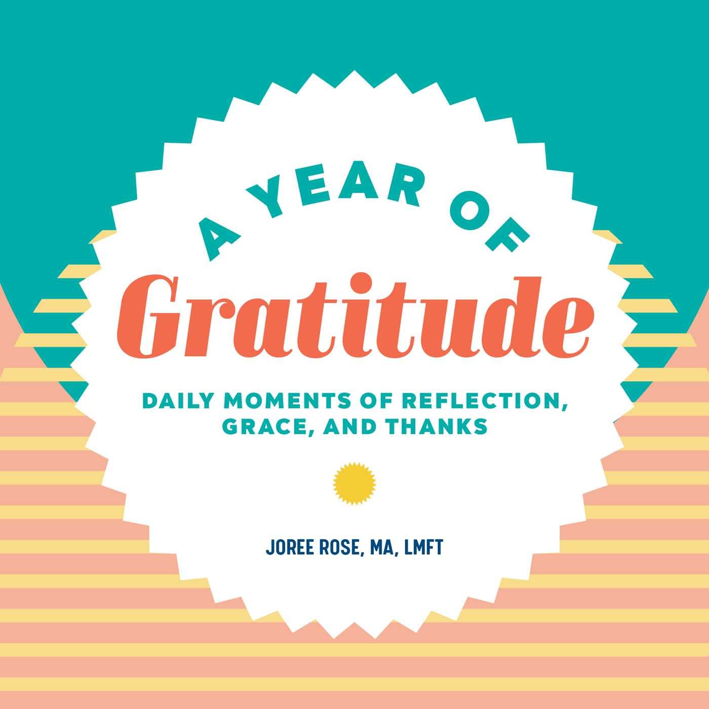 A Year of Gratitude: Daily Moments of Reflection, Grace, and Thanks