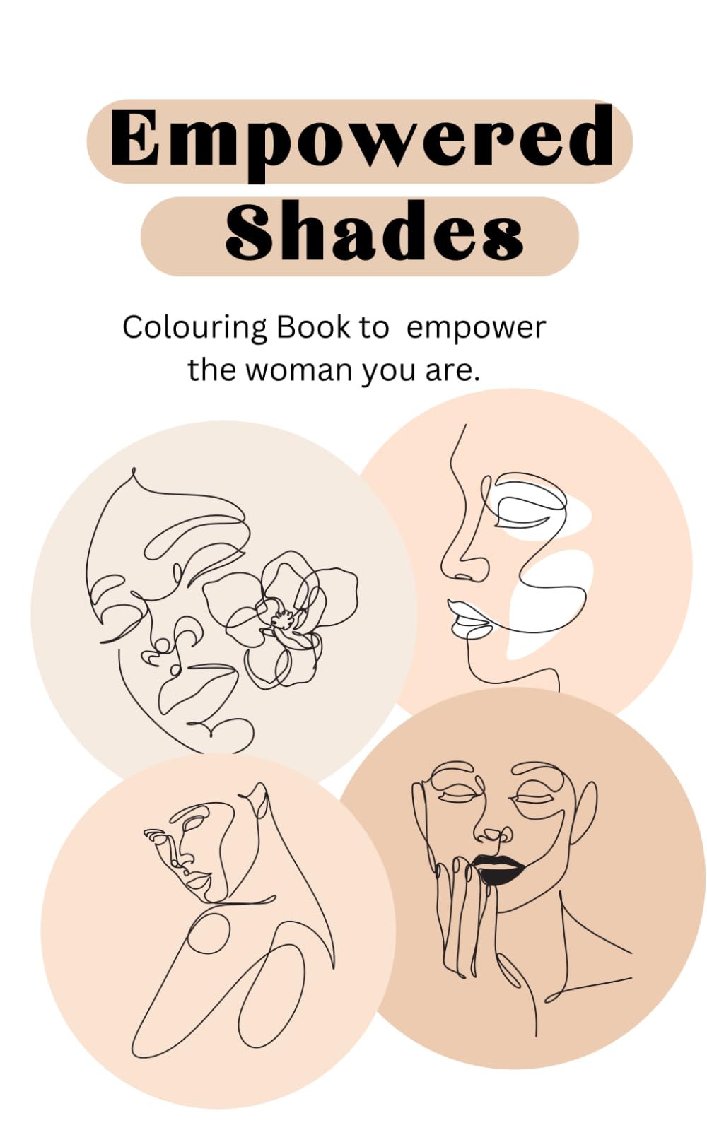 Empowered Shades: Colouring book to empower the woman you are