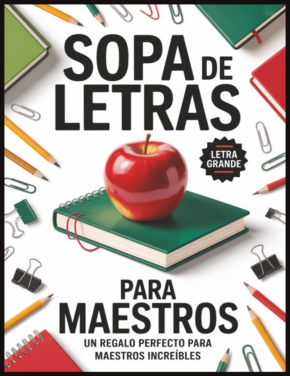 Sopa de Letras para Maestros: Un regalo perfecto para maestros increíbles