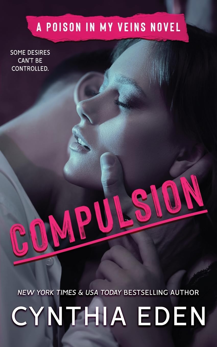 Compulsion: 1 (A Poison in My Veins Novel)