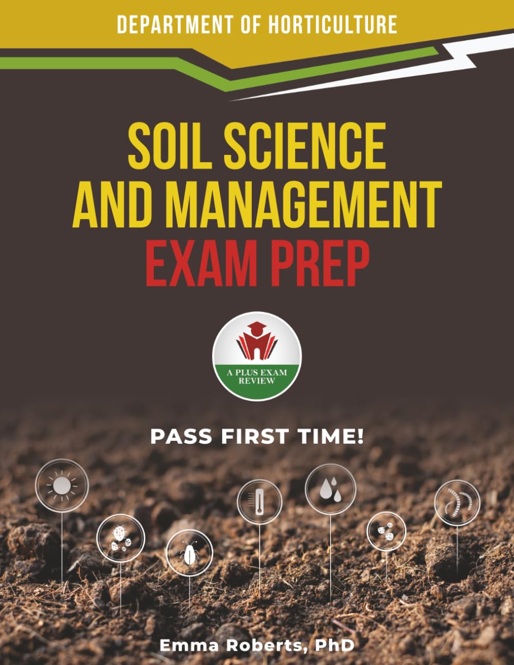 SOIL SCIENCE AND MANAGEMENT EXAM PREP