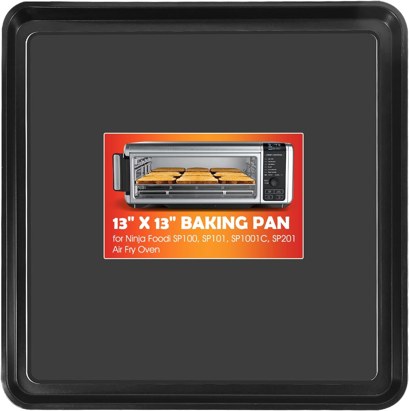 Ericair 13" × 13" Nonstick Baking Sheet, Replacement Baking Pan for Ninja SP100, SP101, SP1001C, SP201 Foodi Air Fry Oven, Baking Tray for Ninja Foodi 8-in-1 Air Fry Oven - Thumbnail 3