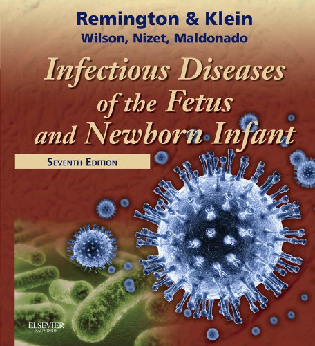 Infectious Diseases of the Fetus and Newborn: Expert Consult - Online and Print (Infectious Diseases of the Fetus and Newborn Infant)