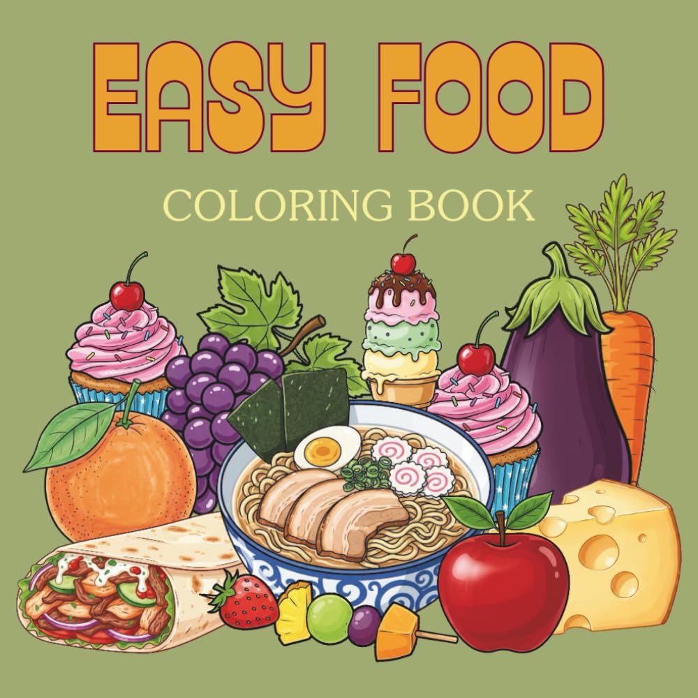 Easy Food: Calm Coloring Book (Pretty Easy Coloring Books)