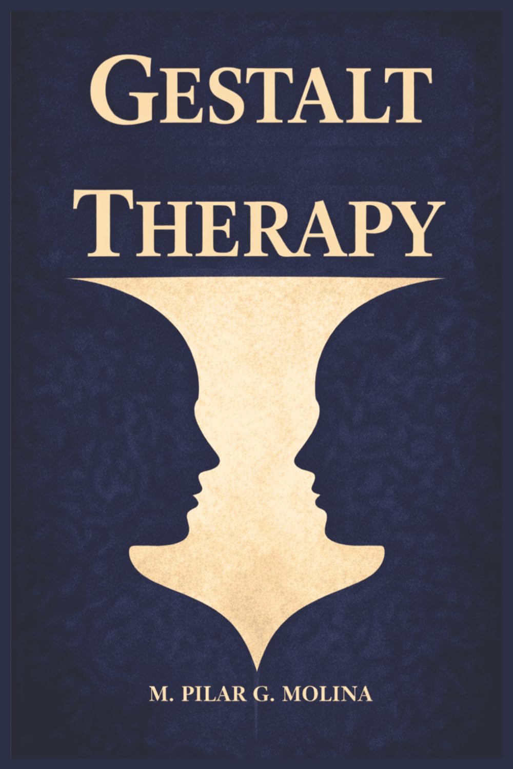 Gestalt Therapy: Principles, Techniques, and Applications in Clinical Practice (Psychotherapy Manual)