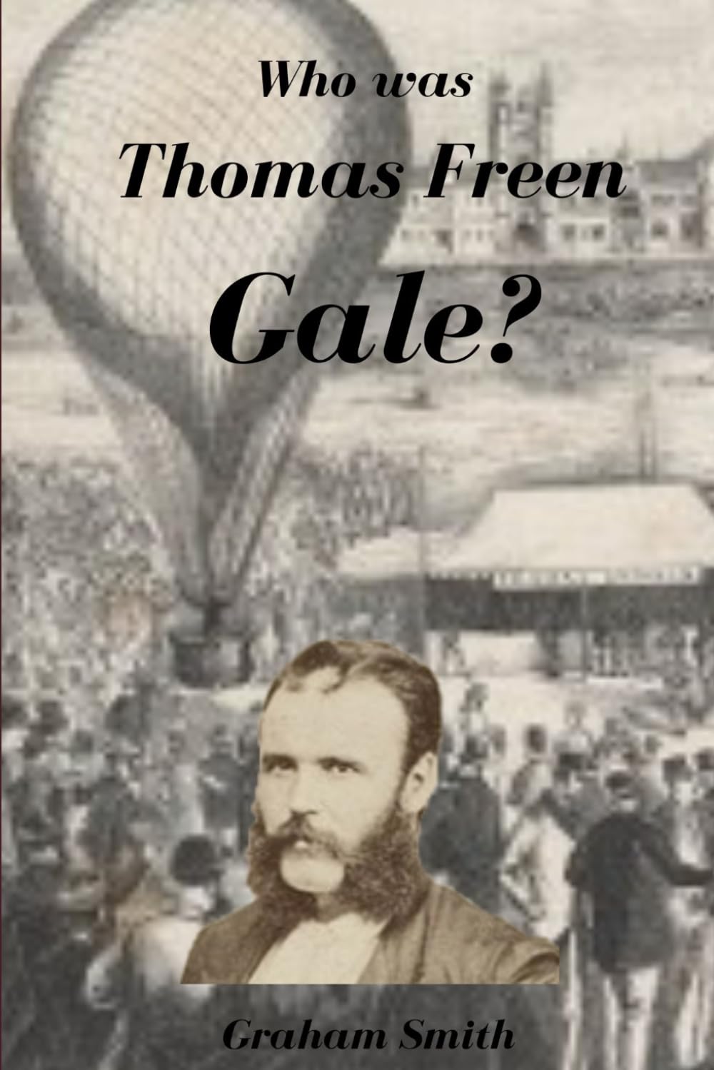 Who was Thomas Freen Gale? (Who was series of notable South Australian Pioneers)
